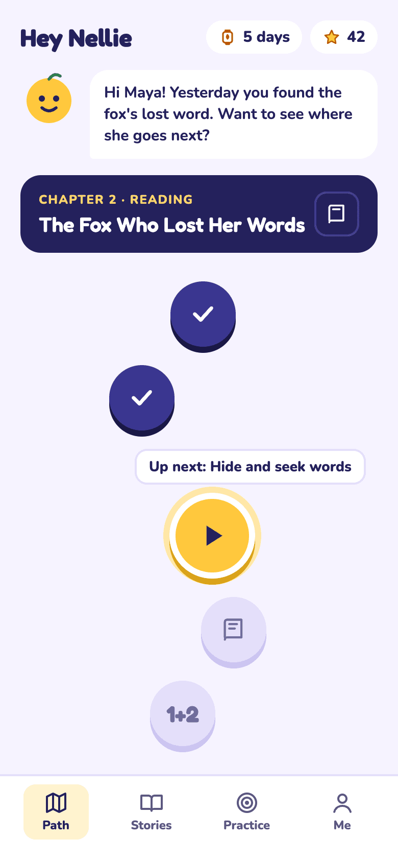 The Hey Nellie app's Story Path screen. Nellie greets a child named Maya, the chapter is The Fox Who Lost Her Words, two lessons are done and the next, Hide and seek words, is ready to play.